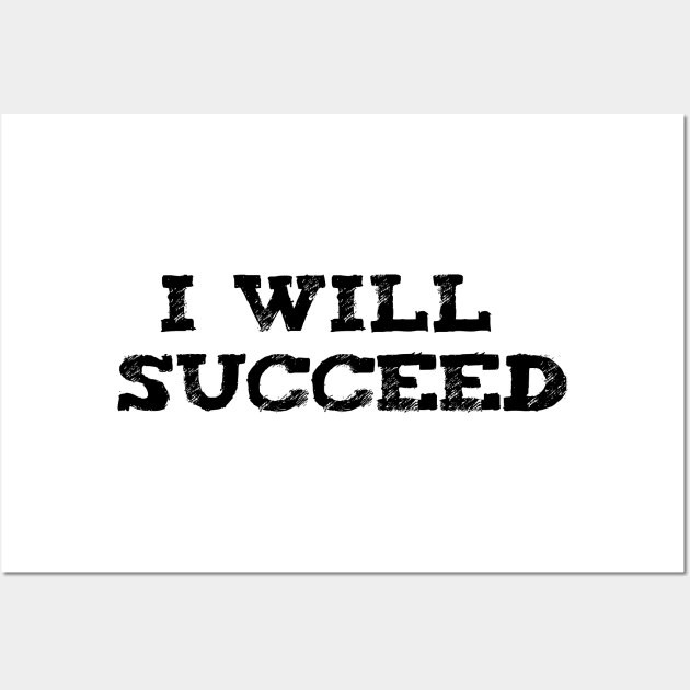 I Will Succeed POWERFUL Affirmation Wall Art by Kidrock96